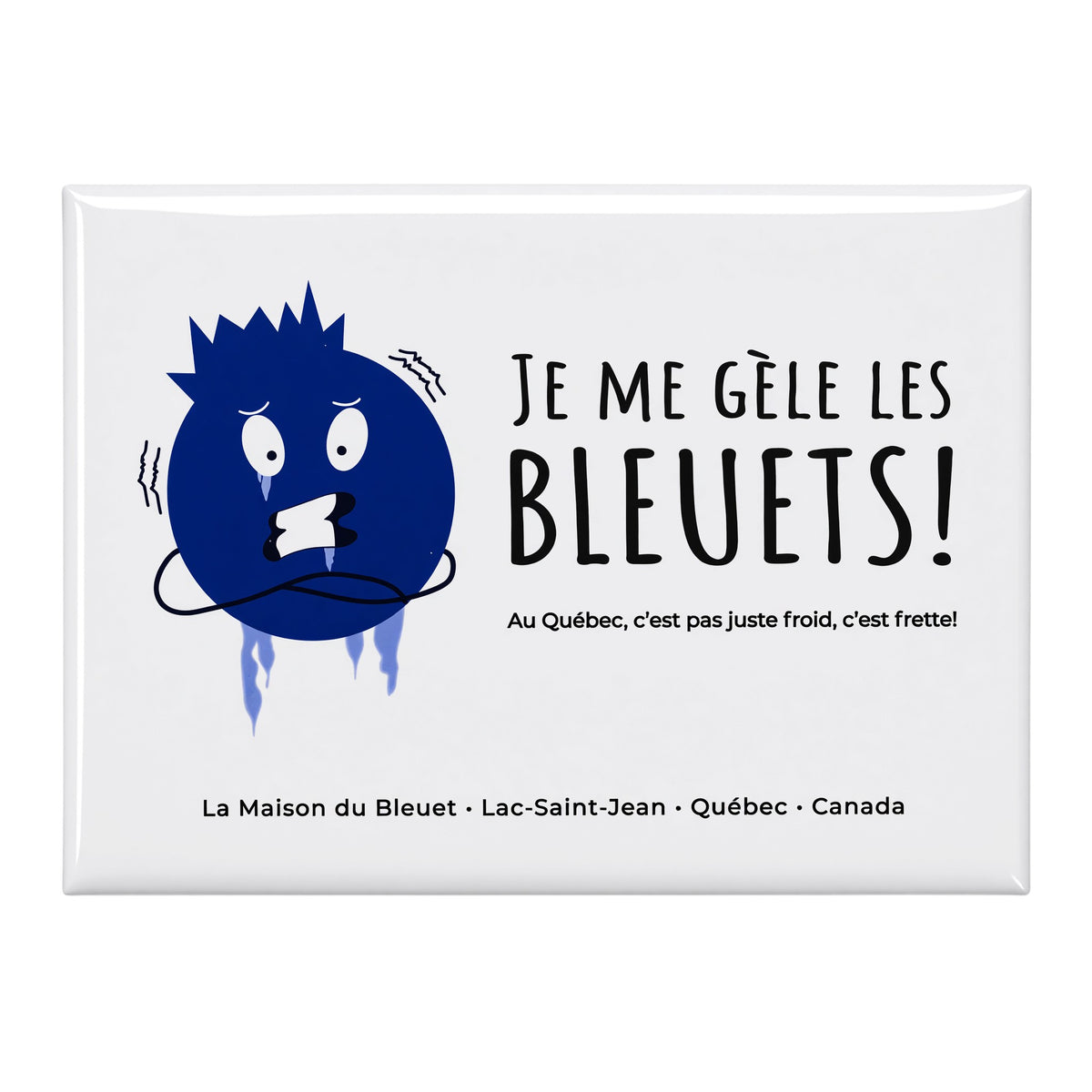 Aimant souvenir Je me gèle les bleuets, personnage bleuet
