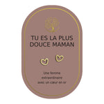 Boucles d’oreilles en cœurs dorés sur carte rose Earth Angel « Tu es la plus douce maman ».