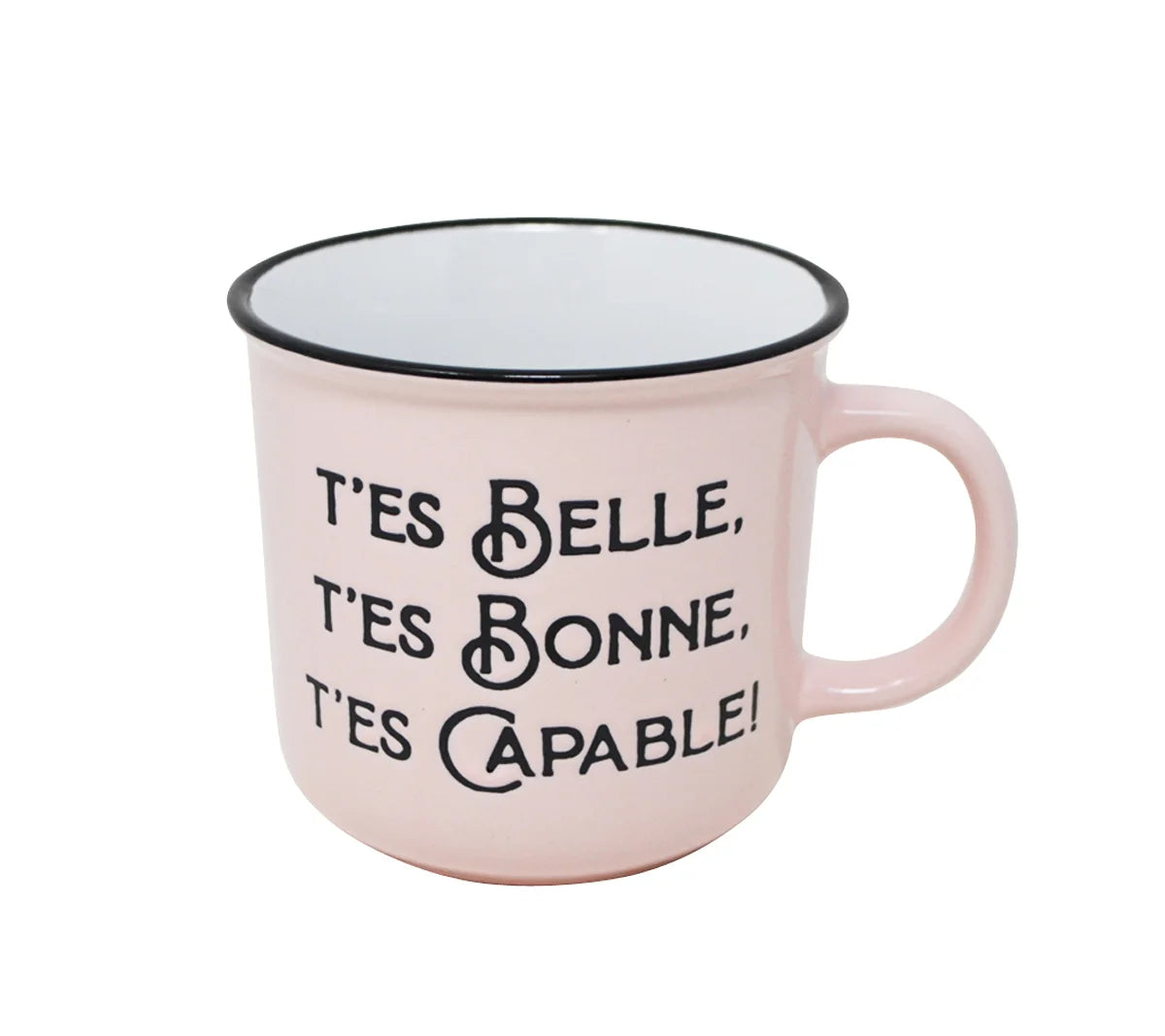 Tasse T’es belle, t’es bonne, t’es capable – 400 ml
